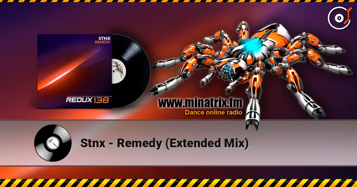 Stnx - Remedy (Extended Mix) online in hoher Qualität hören | Minatrix.FM
