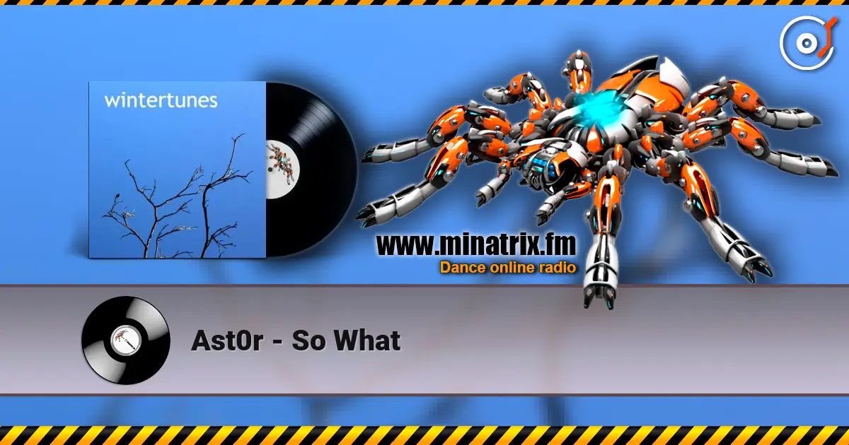 Ast0r - So What online in hoher Qualität hören | Minatrix.FM