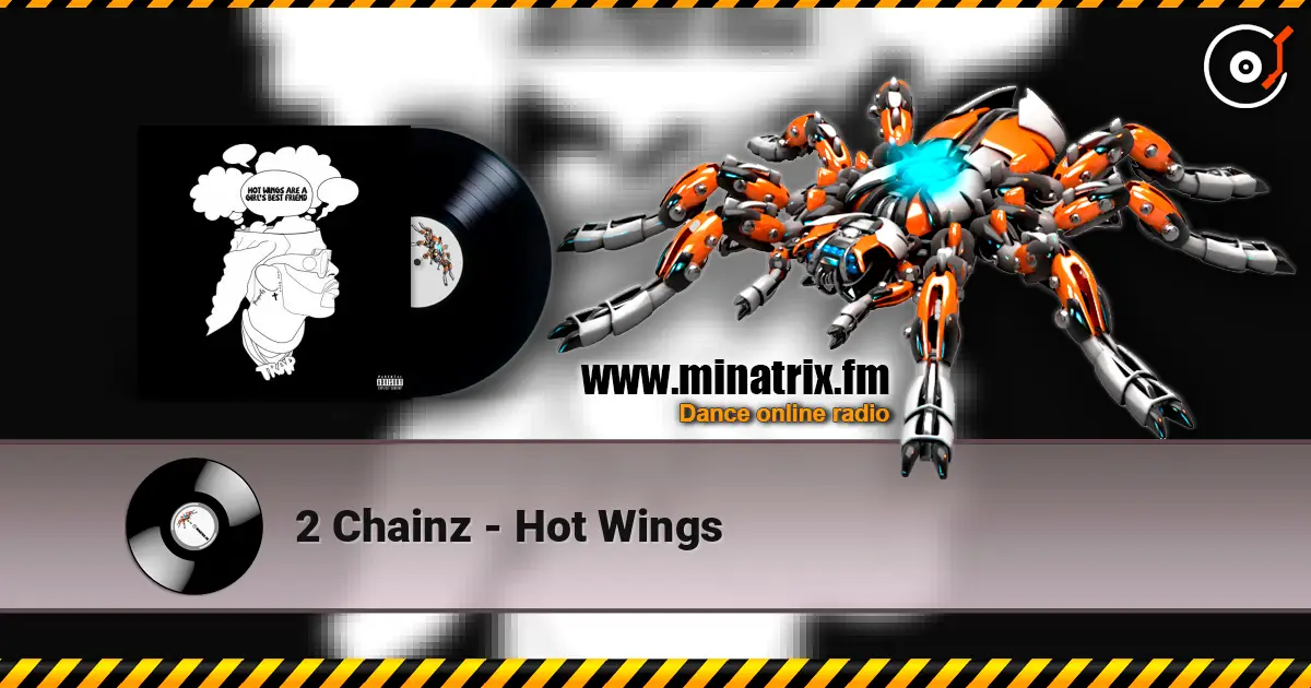 2 Chainz - Hot Wings online in hoher Qualität hören | Minatrix.FM