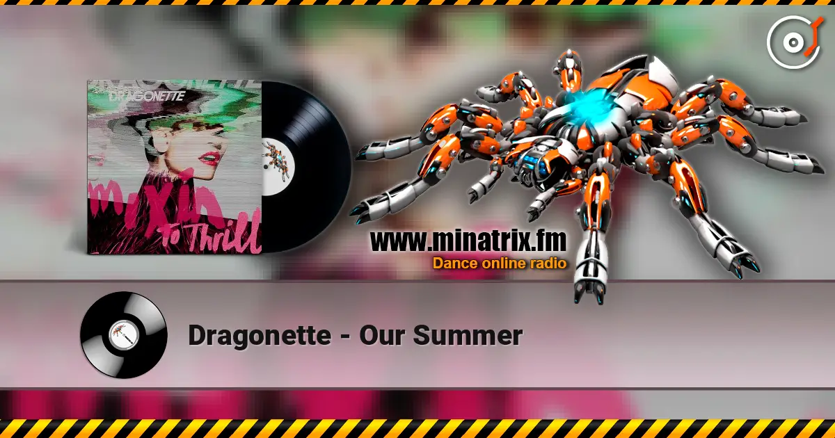 Dragonette - Our Summer online in hoher Qualität hören | Minatrix.FM