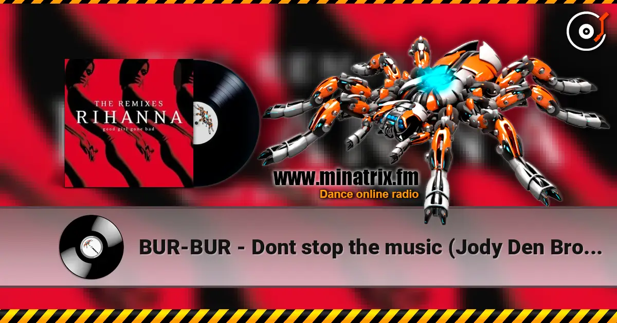 BUR-BUR - Dont stop the music (Jody Den Broeder remix) online in hoher Qualität hören | Minatrix.FM
