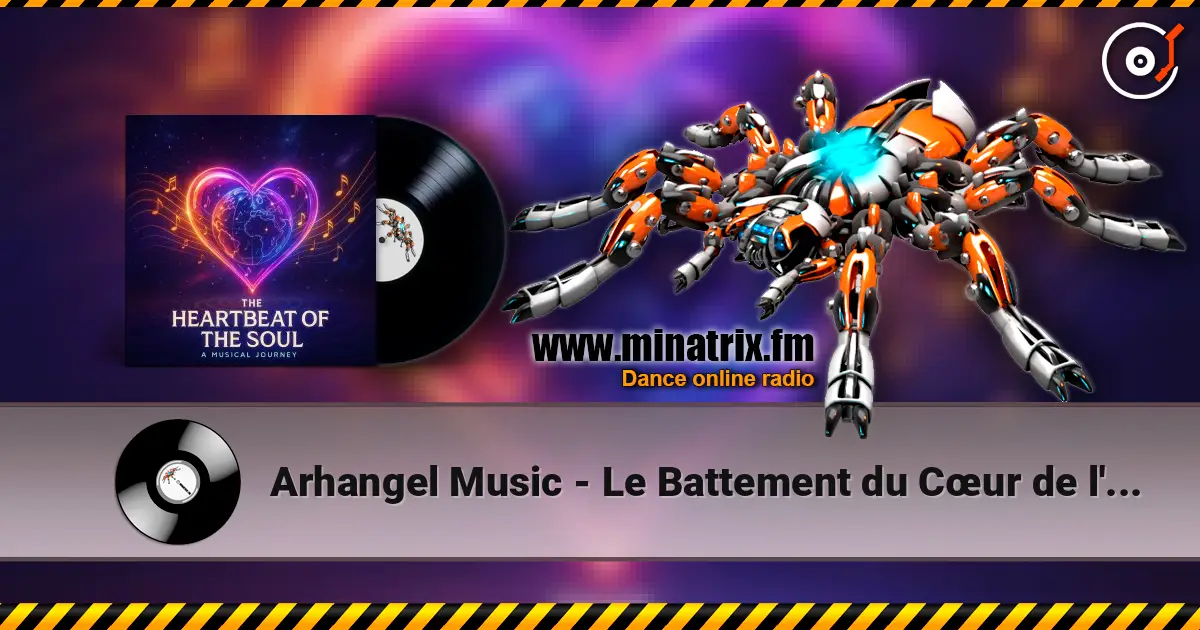 Arhangel Music - Le Battement du Cœur de l'Âme (FR) online in hoher Qualität hören | Minatrix.FM