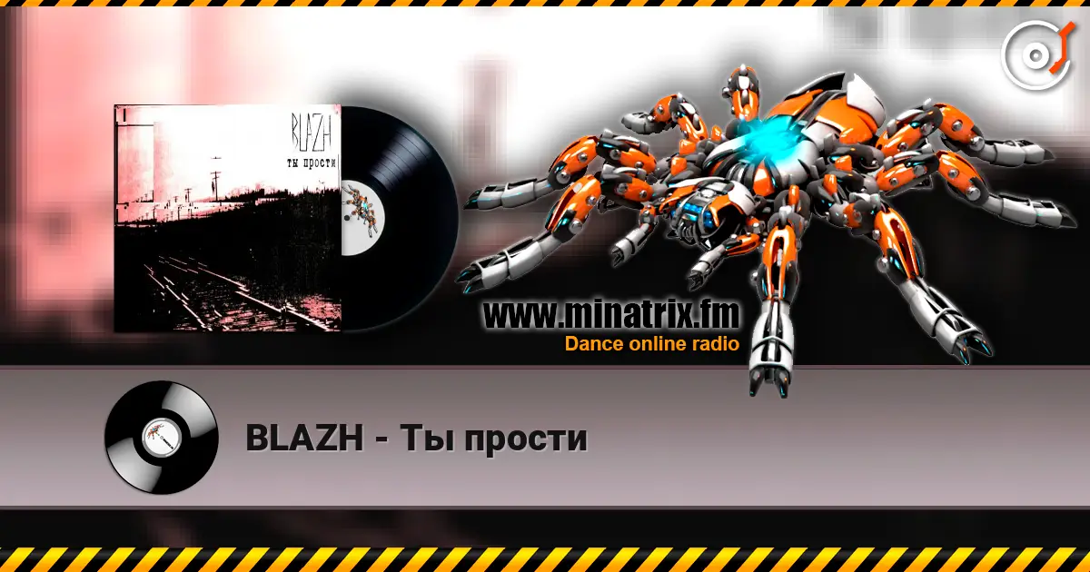 BLAZH - Ты прости online in hoher Qualität hören | Minatrix.FM