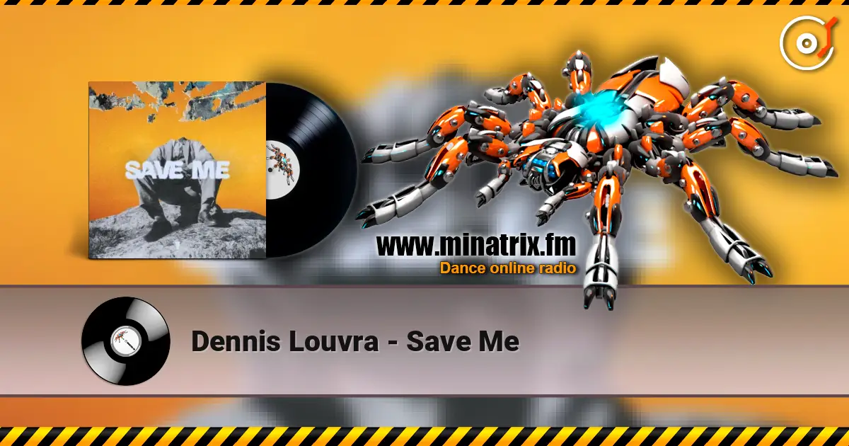 Dennis Louvra - Save Me online in hoher Qualität hören | Minatrix.FM
