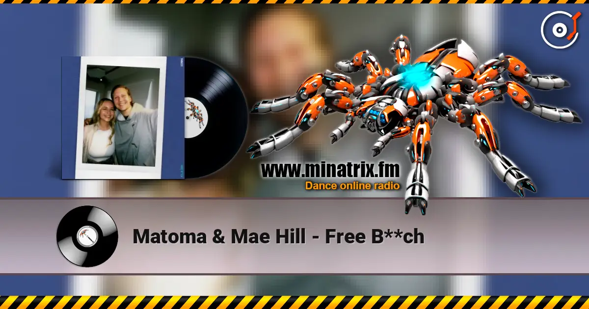 Matoma & Mae Hill - Free B**ch online in hoher Qualität hören | Minatrix.FM