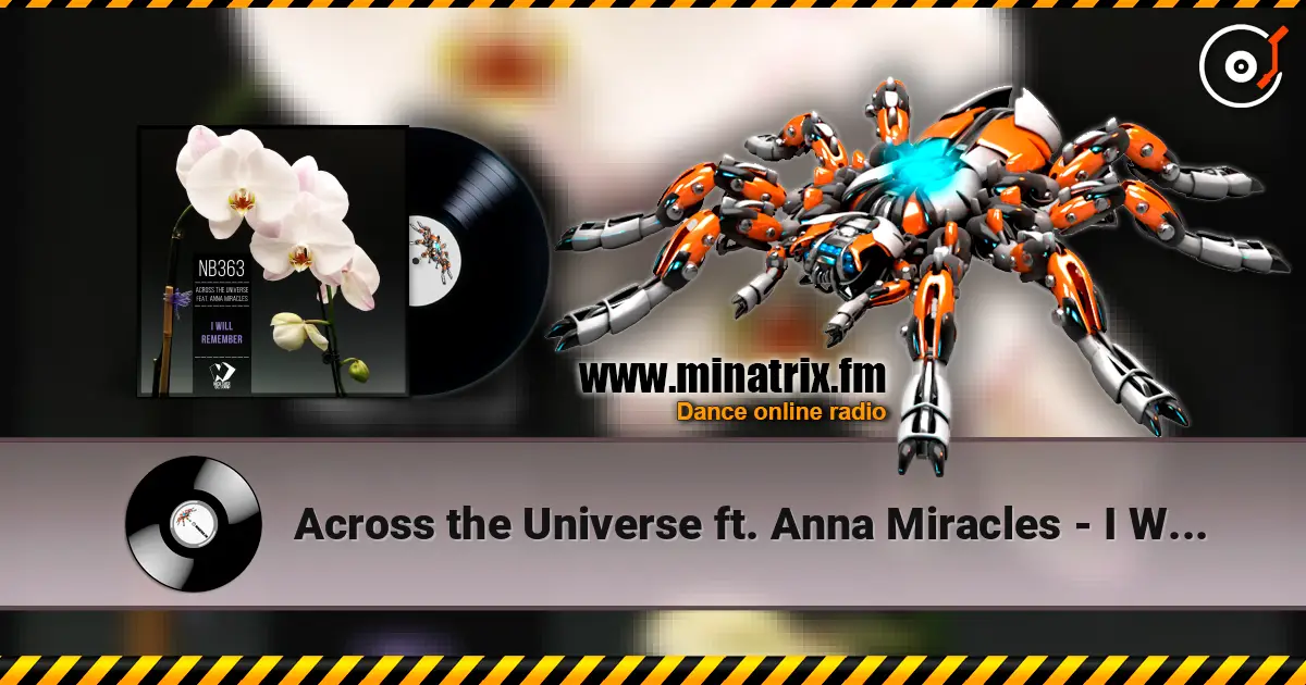 Across the Universe ft. Anna Miracles - I Will Remember (Original mix) online in hoher Qualität hören | Minatrix.FM