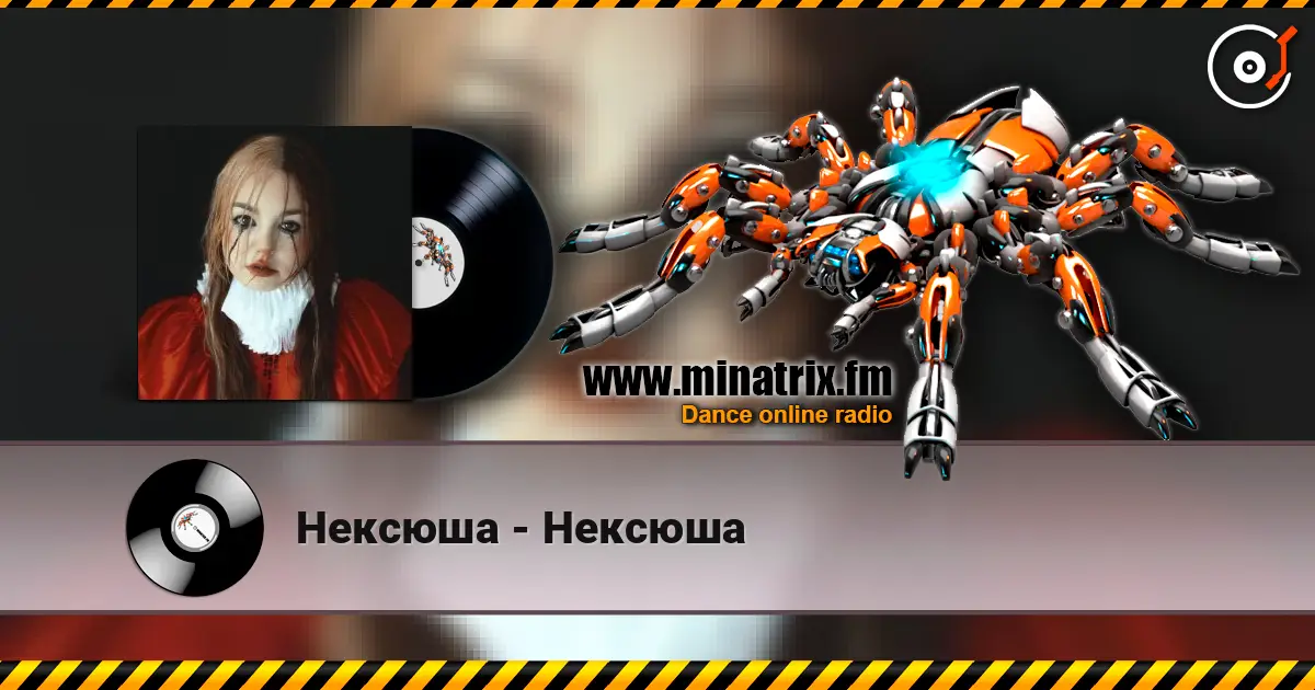 Нексюша - Нексюша online in hoher Qualität hören | Minatrix.FM