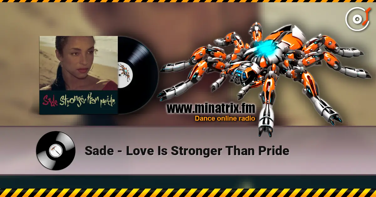 Sade - Love Is Stronger Than Pride online in hoher Qualität hören | Minatrix.FM