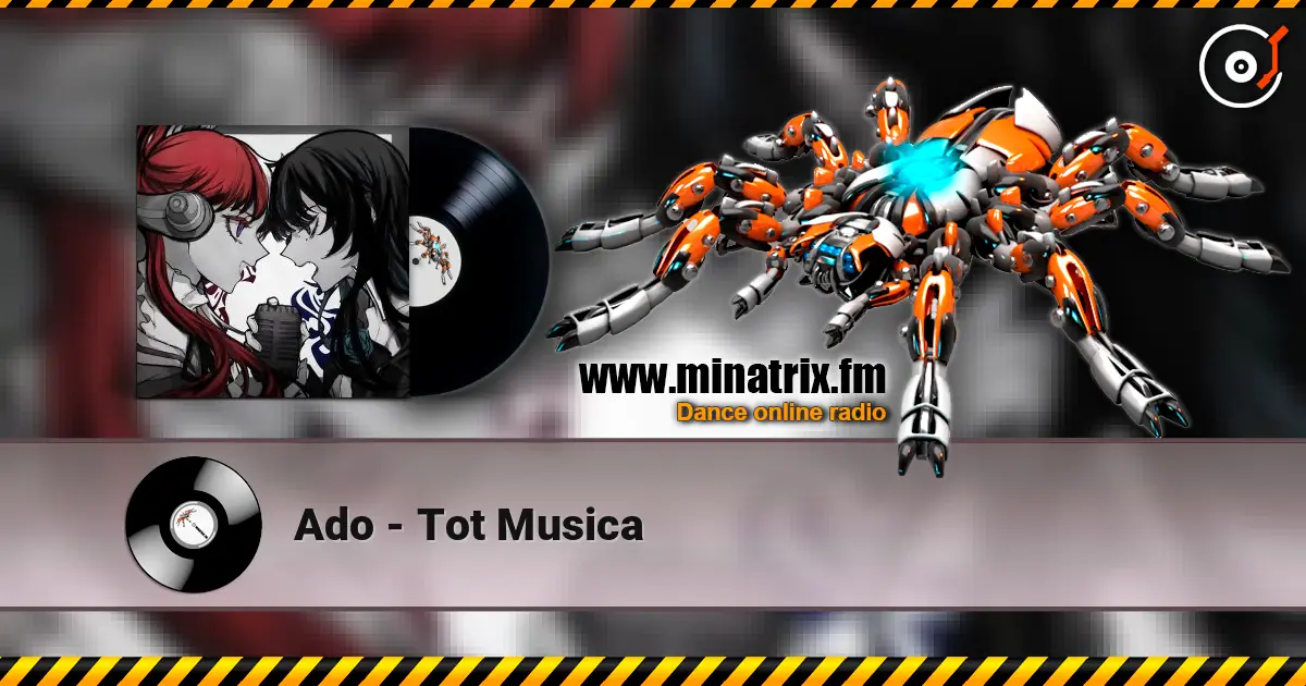 Ado - Tot Musica online in hoher Qualität hören | Minatrix.FM