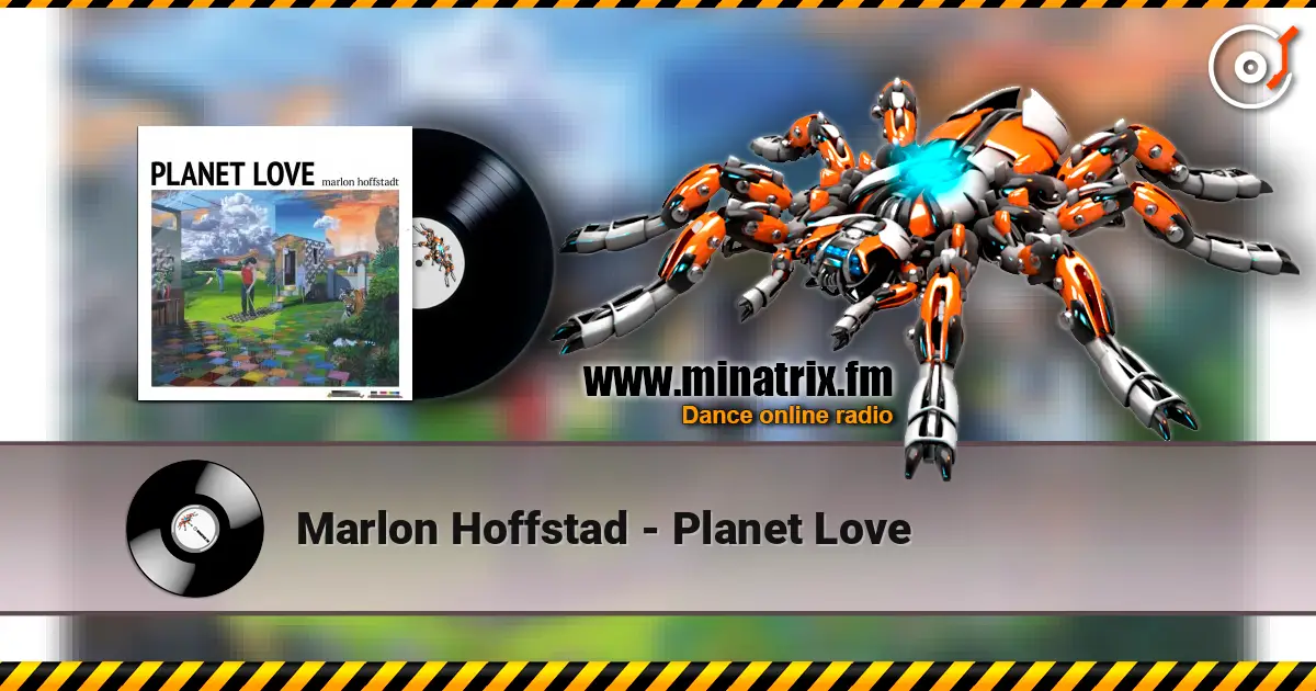 Marlon Hoffstad - Planet Love online in hoher Qualität hören | Minatrix.FM