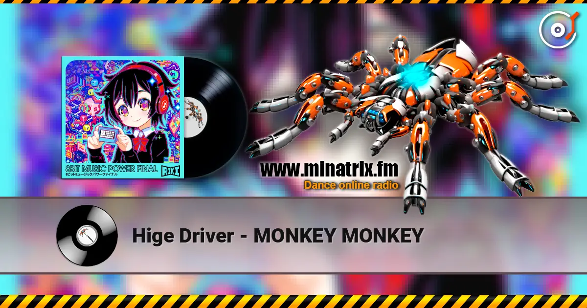 Hige Driver - MONKEY MONKEY online in hoher Qualität hören | Minatrix.FM