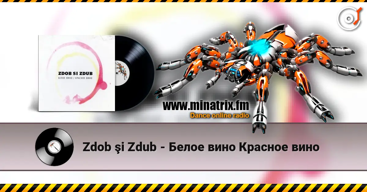 Zdob şi Zdub - Белое вино Красное вино online in hoher Qualität hören | Minatrix.FM