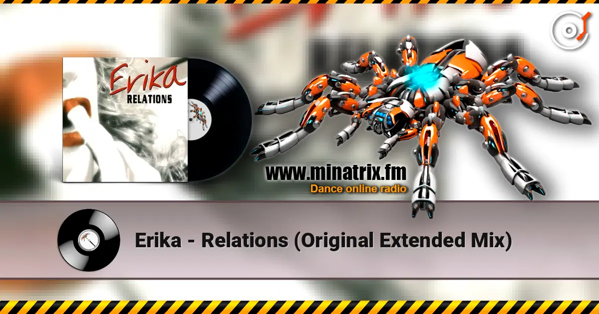 Erika - Relations (Original Extended Mix) online in hoher Qualität hören | Minatrix.FM