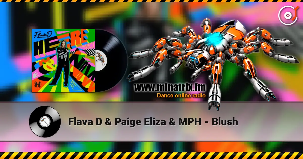 Flava D & Paige Eliza & MPH - Blush online in hoher Qualität hören | Minatrix.FM