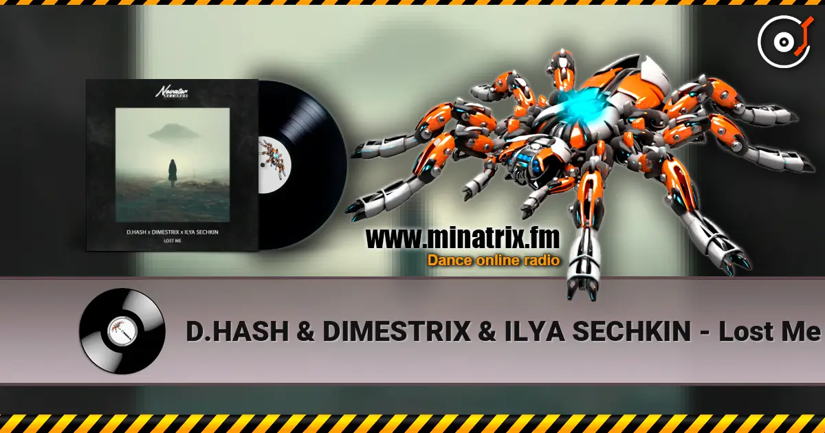 D.HASH & DIMESTRIX & ILYA SECHKIN - Lost Me online in hoher Qualität hören | Minatrix.FM