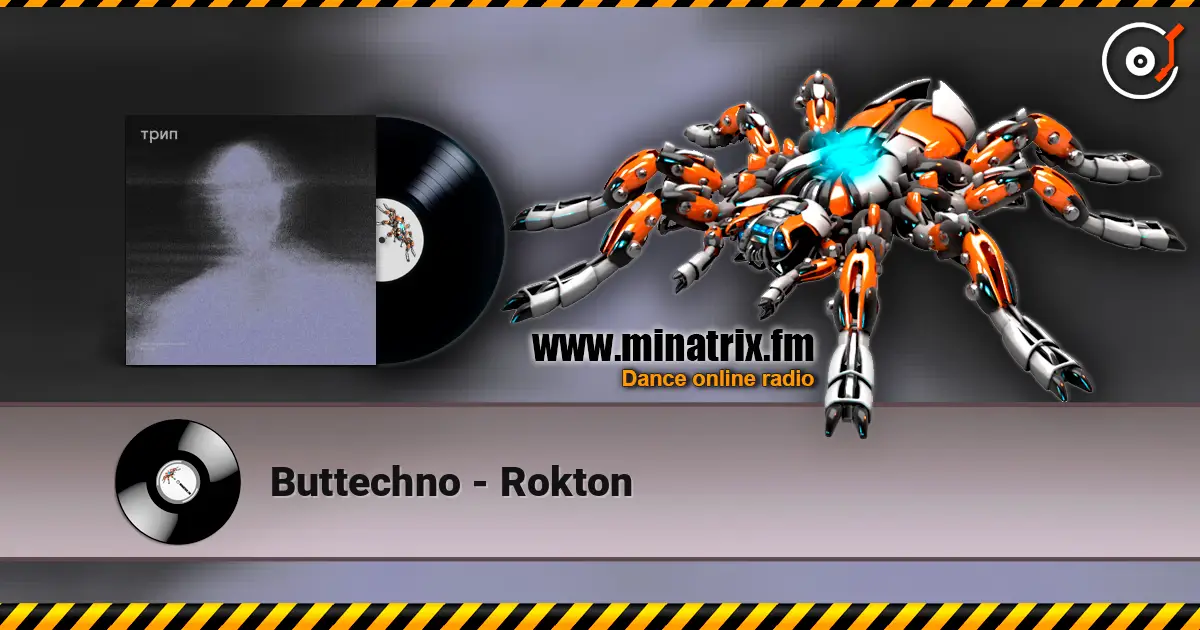 Buttechno - Rokton online in hoher Qualität hören | Minatrix.FM