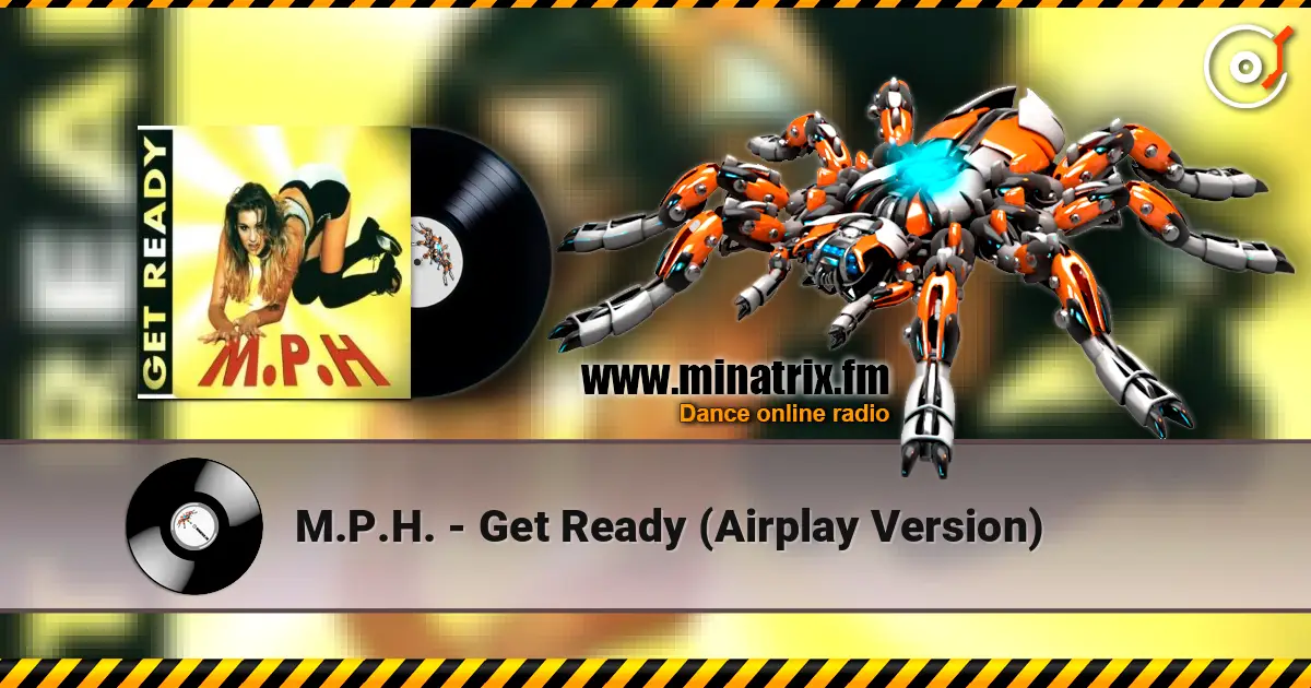 M.P.H. - Get Ready (Airplay Version) online in hoher Qualität hören | Minatrix.FM