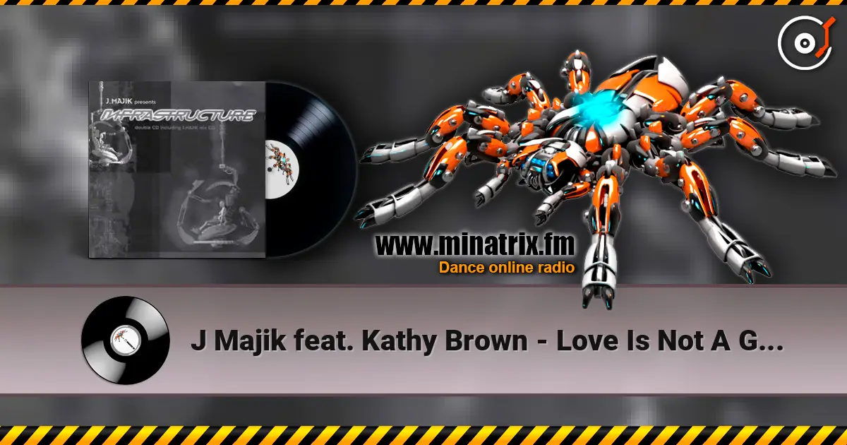J Majik feat. Kathy Brown - Love Is Not A Game (Dillinja) online in hoher Qualität hören | Minatrix.FM
