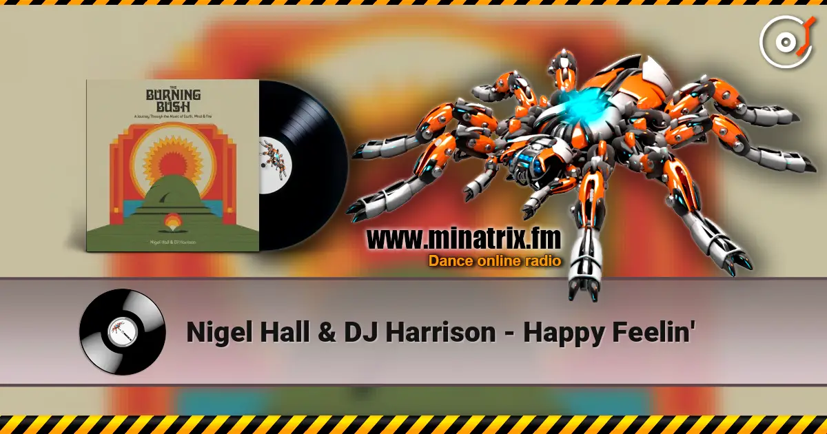 Nigel Hall & DJ Harrison - Happy Feelin' online in hoher Qualität hören | Minatrix.FM