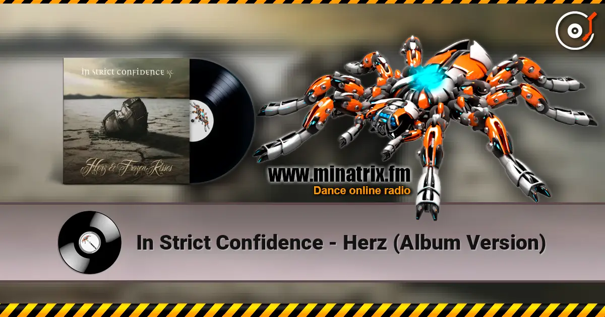 In Strict Confidence - Herz (Album Version) online in hoher Qualität hören | Minatrix.FM