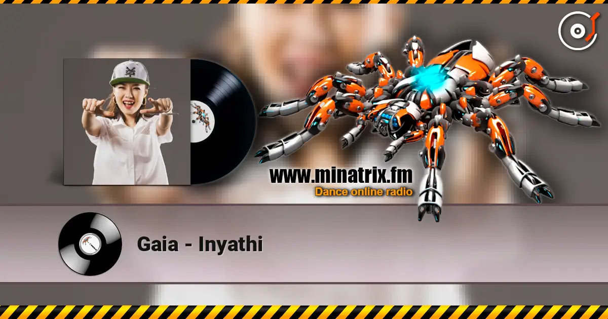 Gaia - Inyathi online in hoher Qualität hören | Minatrix.FM