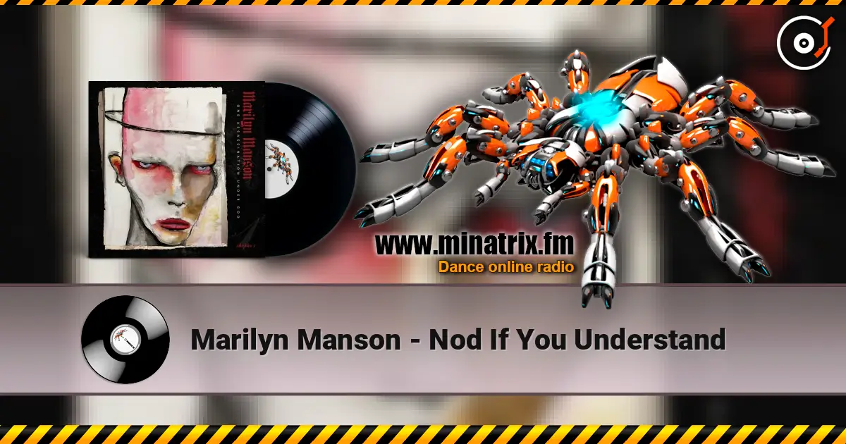 Marilyn Manson - Nod If You Understand online in hoher Qualität hören | Minatrix.FM