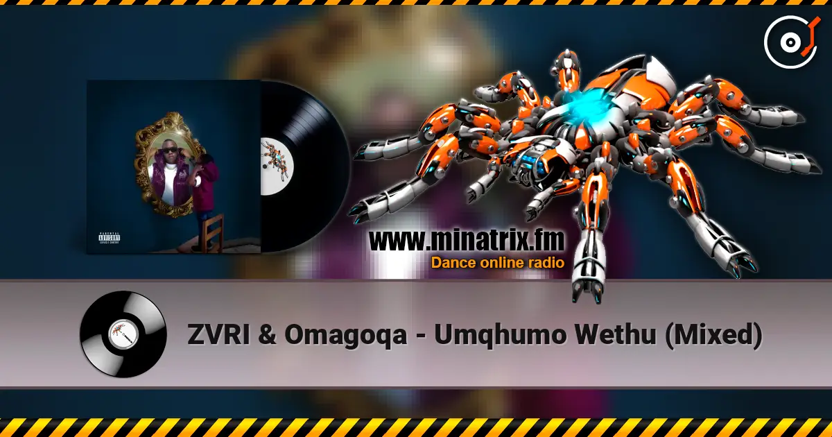 ZVRI & Omagoqa - Umqhumo Wethu (Mixed) online in hoher Qualität hören | Minatrix.FM