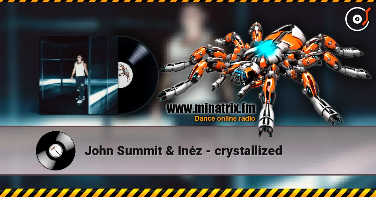 John Summit & Inéz - crystallized online in hoher Qualität hören | Minatrix.FM