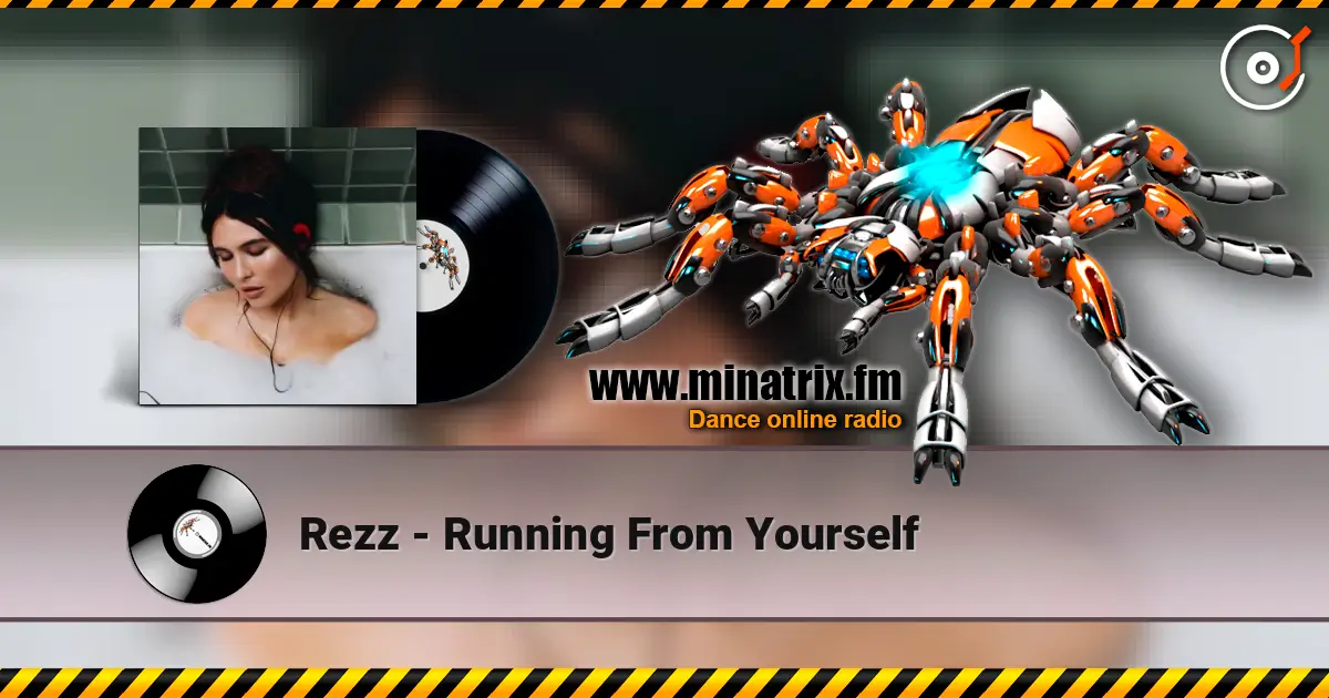 Rezz - Running From Yourself online in hoher Qualität hören | Minatrix.FM