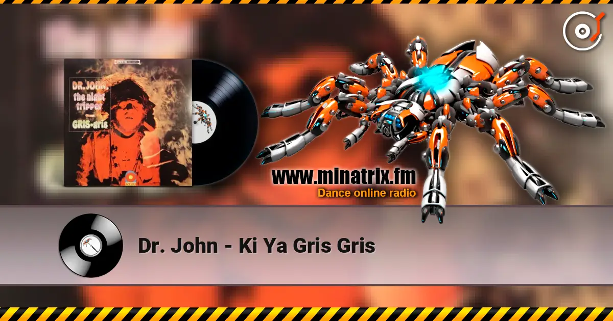 Dr. John - Ki Ya Gris Gris online in hoher Qualität hören | Minatrix.FM