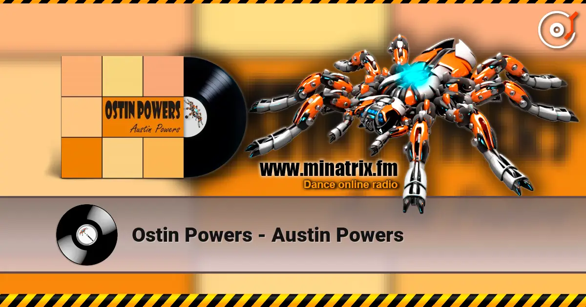 Ostin Powers - Austin Powers online in hoher Qualität hören | Minatrix.FM