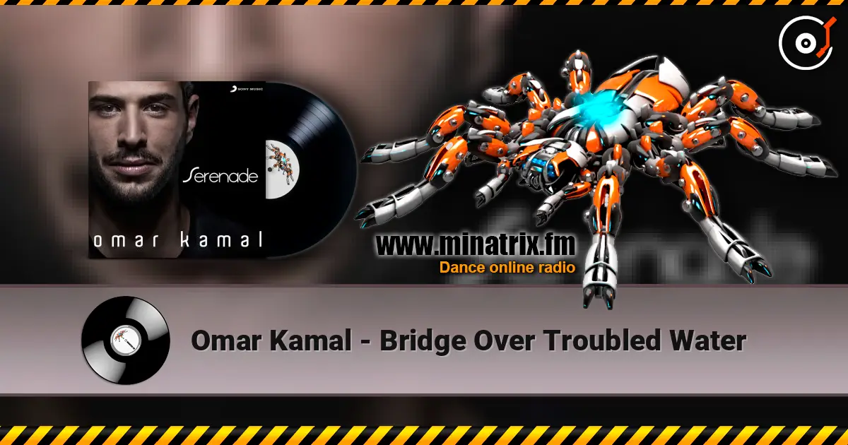 Omar Kamal - Bridge Over Troubled Water online in hoher Qualität hören | Minatrix.FM