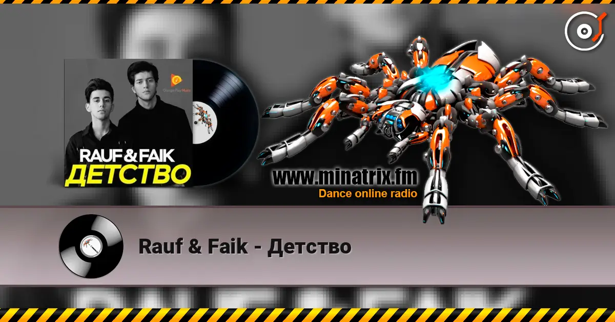 Rauf & Faik - Детство online in hoher Qualität hören | Minatrix.FM