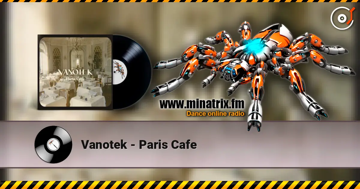 Vanotek - Paris Cafe online in hoher Qualität hören | Minatrix.FM