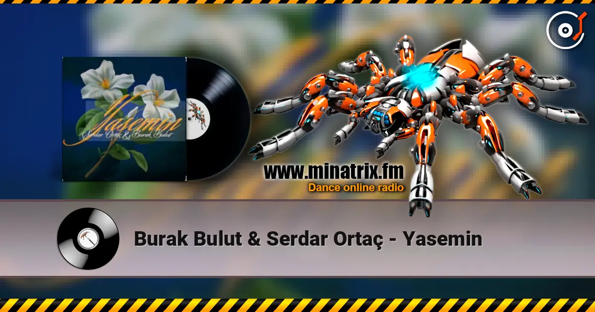 Burak Bulut & Serdar Ortaç - Yasemin online in hoher Qualität hören | Minatrix.FM