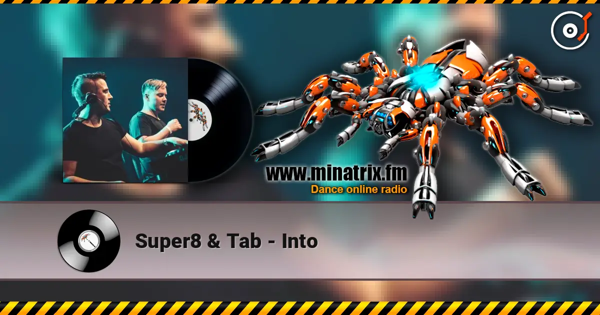 Super8 & Tab - Into online in hoher Qualität hören | Minatrix.FM