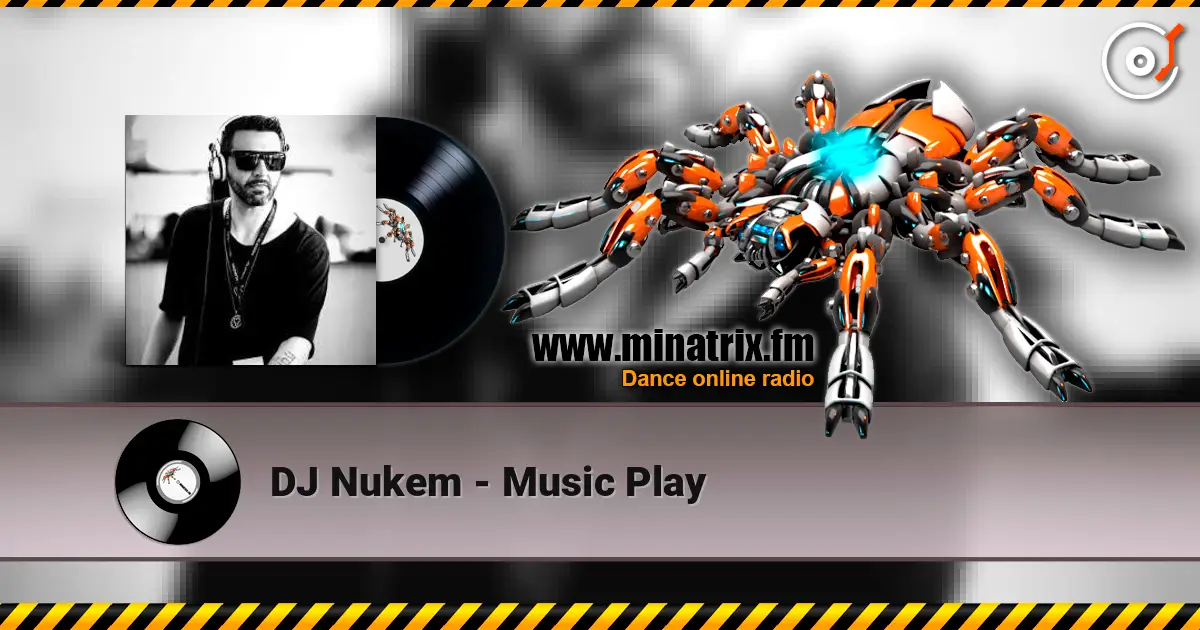 DJ Nukem - Music Play online in hoher Qualität hören | Minatrix.FM