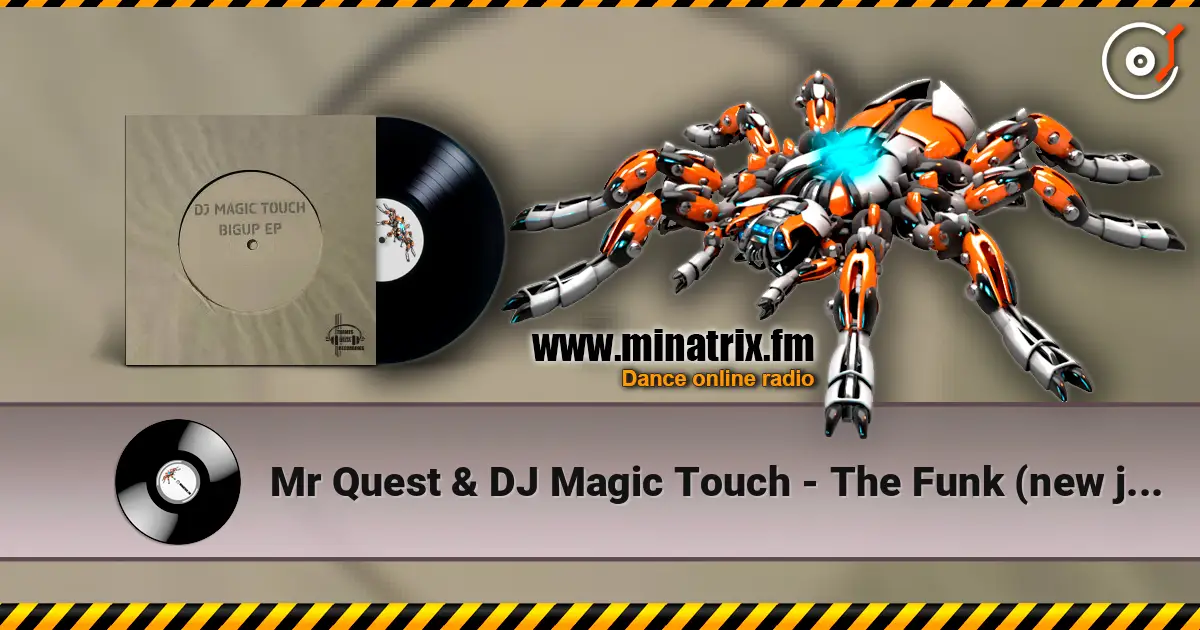 Mr Quest & DJ Magic Touch - The Funk (new jungle mix) online in hoher Qualität hören | Minatrix.FM