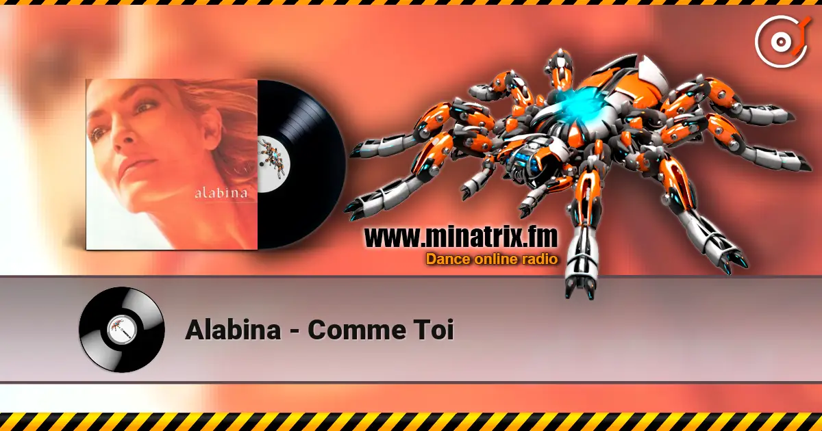Alabina - Comme Toi online in hoher Qualität hören | Minatrix.FM