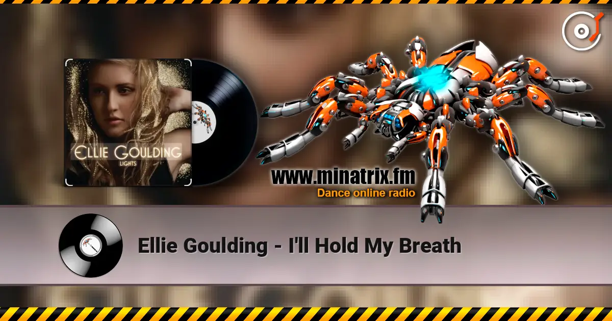Ellie Goulding - I'll Hold My Breath online in hoher Qualität hören | Minatrix.FM