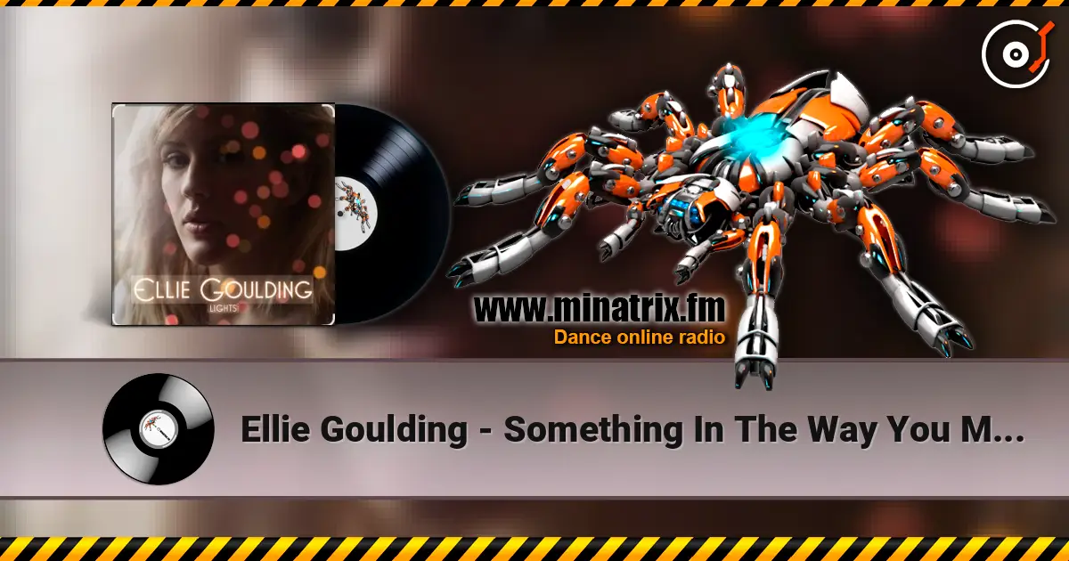 Ellie Goulding - Something In The Way You Move online in hoher Qualität hören | Minatrix.FM