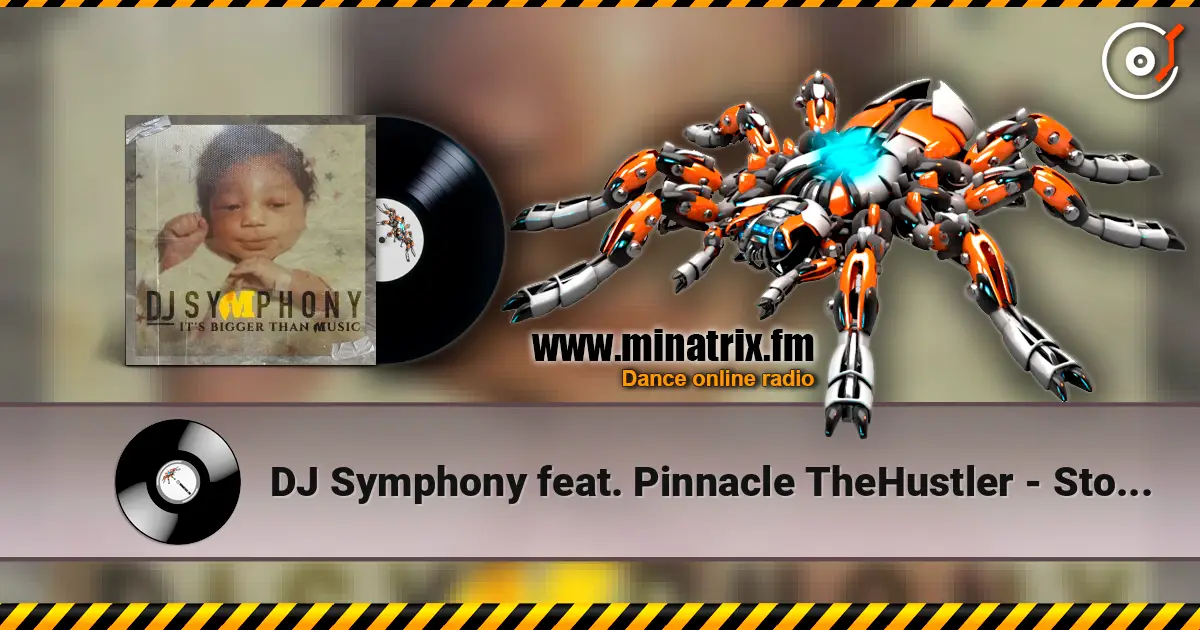 DJ Symphony feat. Pinnacle TheHustler - Stop The Lie online in hoher Qualität hören | Minatrix.FM
