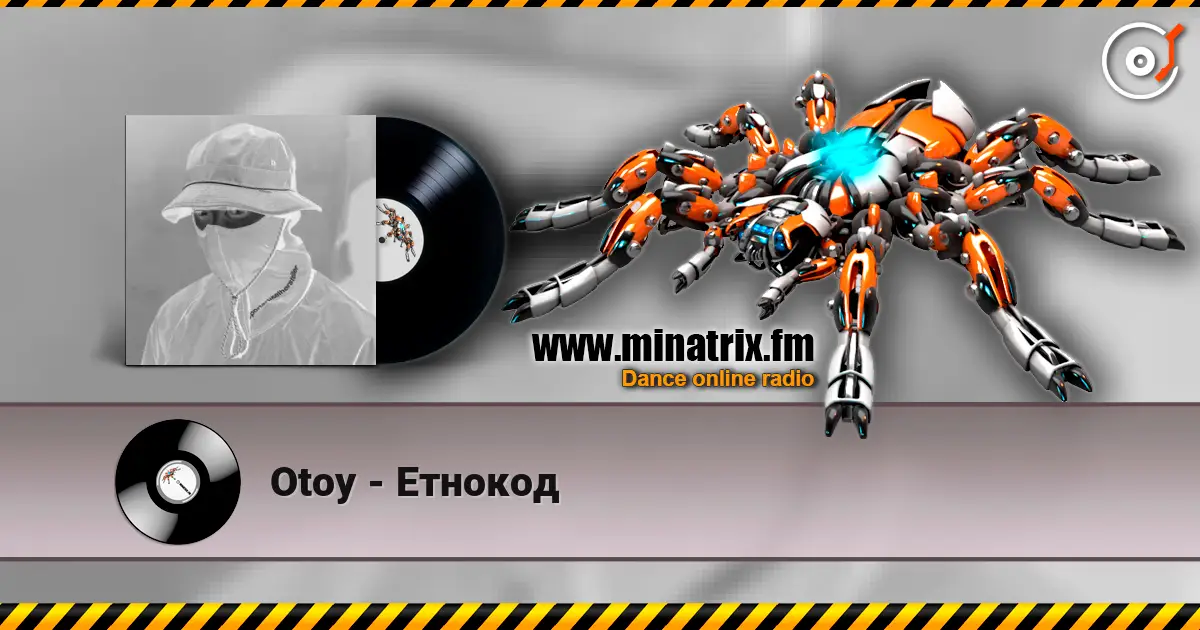 Otoy - Етнокод online in hoher Qualität hören | Minatrix.FM