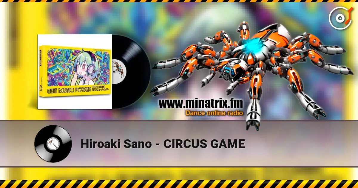 Hiroaki Sano - CIRCUS GAME online in hoher Qualität hören | Minatrix.FM