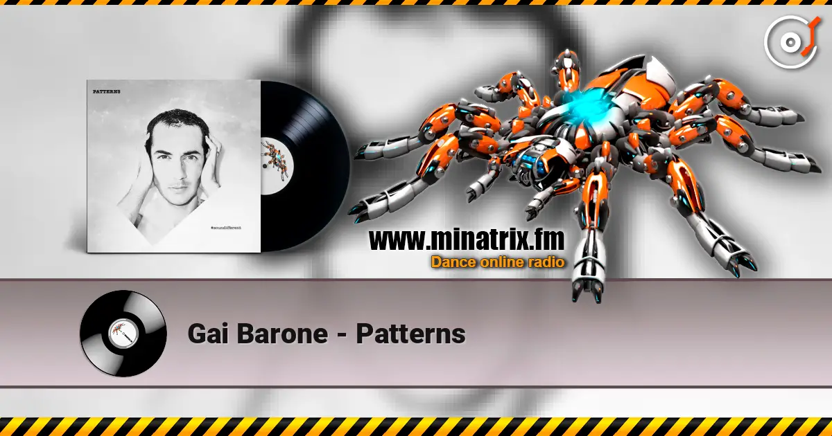 Gai Barone - Patterns online in hoher Qualität hören | Minatrix.FM