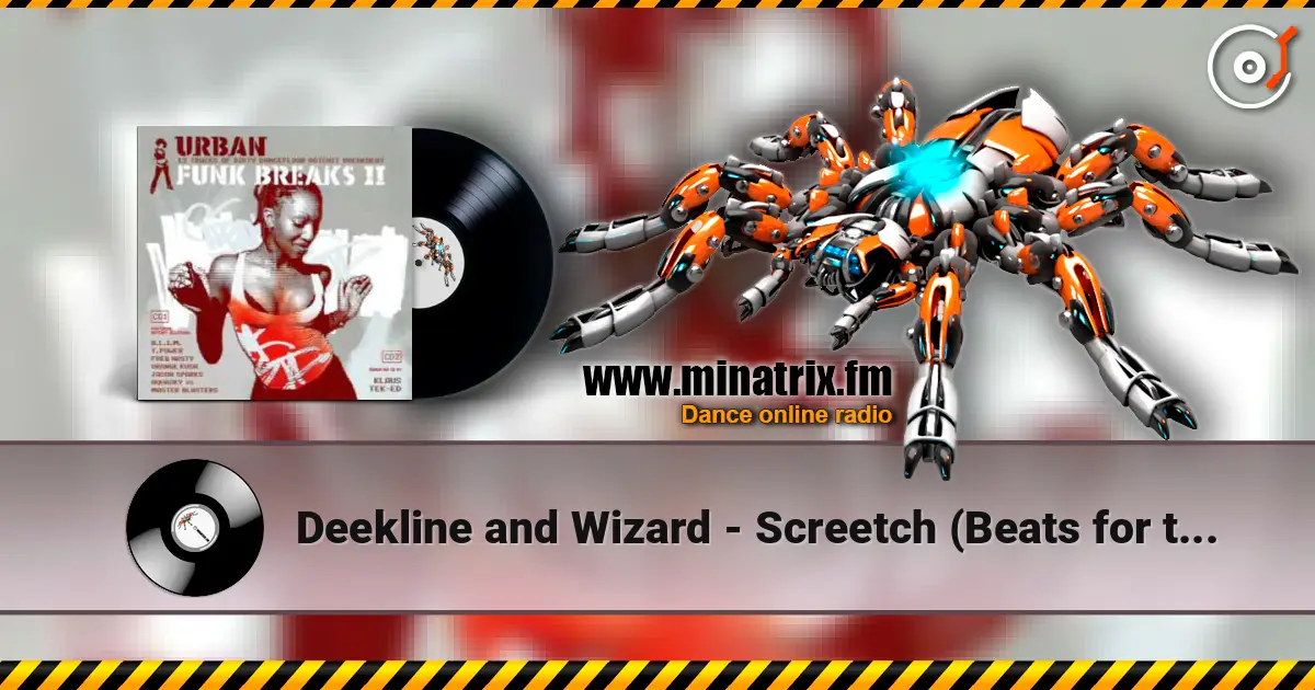 Deekline and Wizard - Screetch (Beats for the Jeep) online in hoher Qualität hören | Minatrix.FM