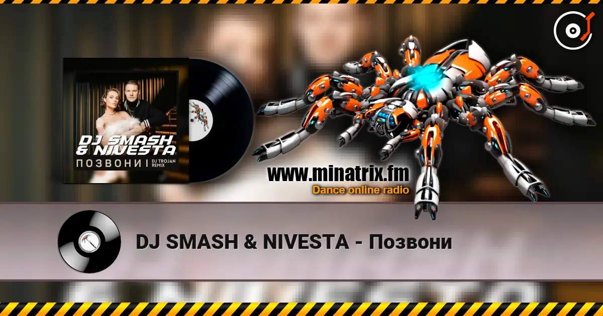 DJ SMASH & NIVESTA - Позвони online in hoher Qualität hören | Minatrix.FM