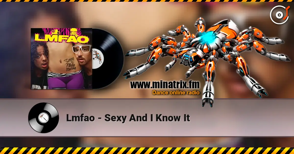 Lmfao - Sexy And I Know It online in hoher Qualität hören | Minatrix.FM
