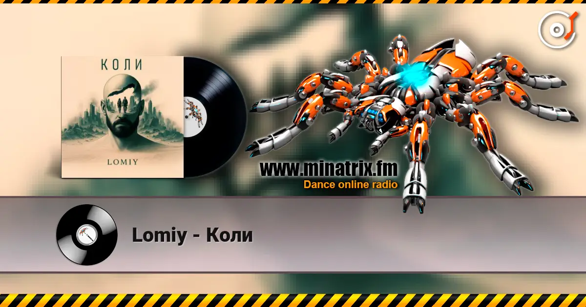 Lomiy - Коли online in hoher Qualität hören | Minatrix.FM