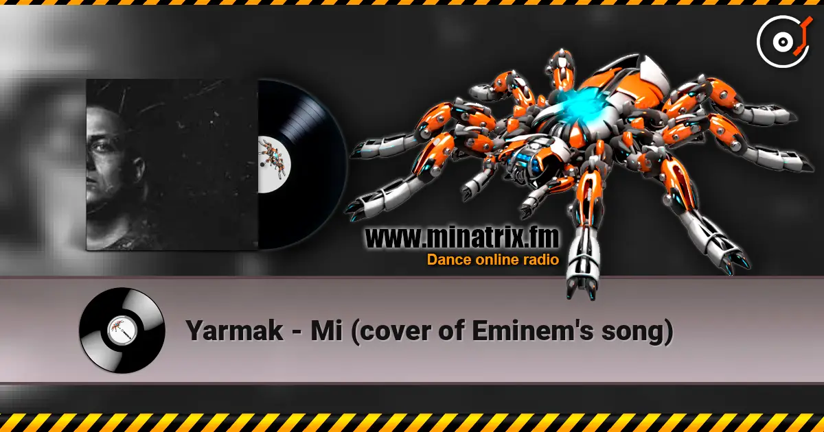 Yarmak - Мі (cover of Eminem's song) online in hoher Qualität hören | Minatrix.FM